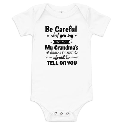 Be CAREFUL What You Say To Me My GRANDMA’S Crazy (Unisex)